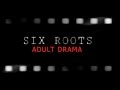 SIX ROOTS 30 SECOND COMMERCIAL
