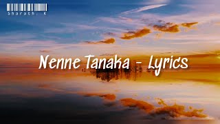 Nenne Tanaka - Lyrics Video  | Trivikrama | Vikram Ravichandran | Akansha/Sanjith Hegde @sharath.k