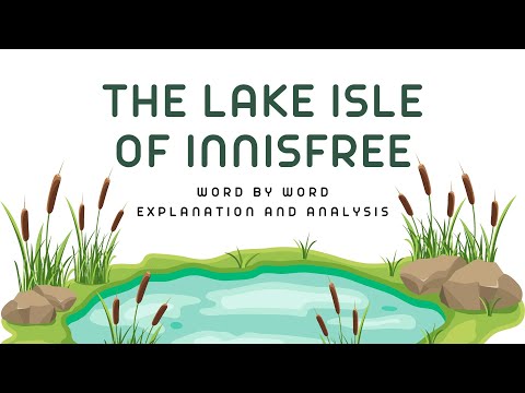 The Lake Isle of Innisfree | A Poem by William Butler Yeats | Word by Word Explanation and Analysis