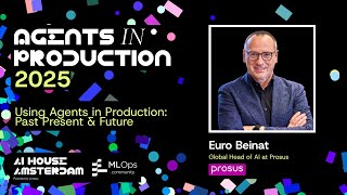 Using Agents in Production: Past Present and Future // Euro Beinat