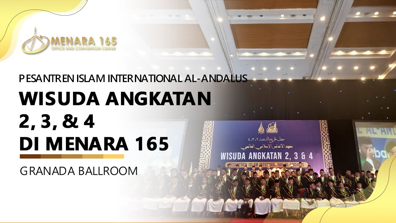 Wisuda Al Andalus di Granada Ballroom Menara 165