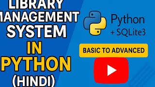 Library Management System in Python | Tkinter + SQLite3 | Basic to Advanced Full Project (Hindi)