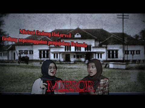 Misteri Gedung Bakorwil Pekalongan | MIRROR Episode 1