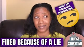 NURSING STORYTIME: I Was Fired Because the Supervisor Lied | KeAmber Vaughn