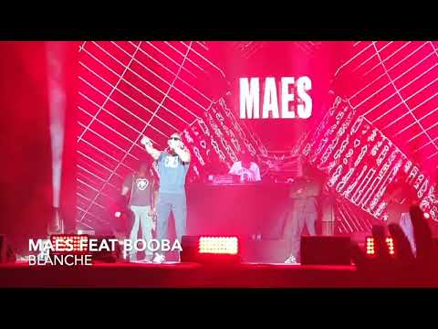 MAES FEAT BOOBA - BLANCHE (LES ARDENTES 2022) !
