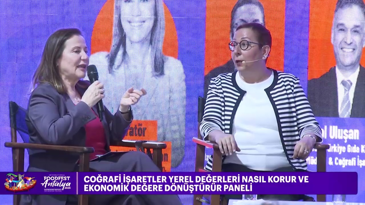 COĞRAFİ İŞARETLER YEREL DEĞERLERİ NASIL KORUR VE EKONOMİK DEĞERE DÖNÜŞTÜRÜR PANELİ