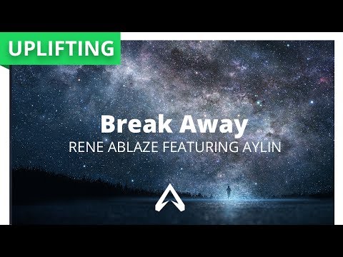 Rene Ablaze featuring Aylin - Break Away