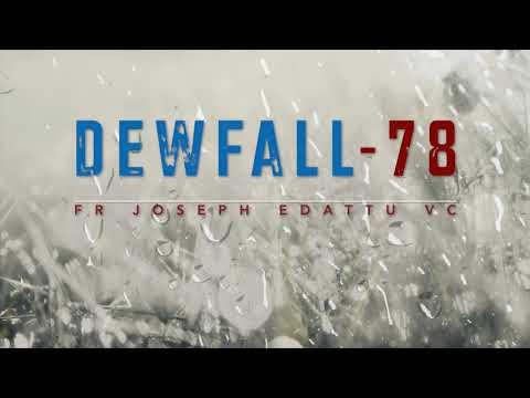 Dewfall 78 - The Holy Spirit will be with you forever