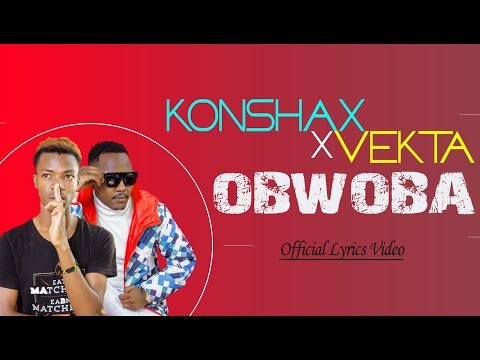 Obwoba - Konshax Omosongo × Vekta (official lyric video) skiza 5891408 to 811