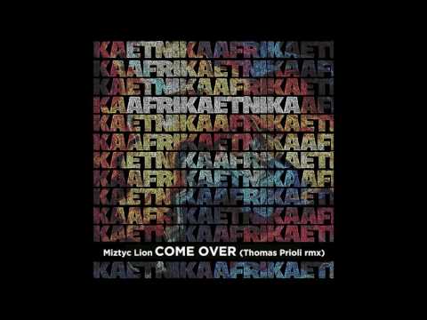 Miztyc Lyon - Come Over (Thomas Prioli Rmx)