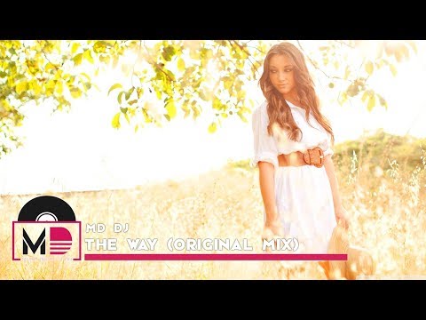 MD Dj - The Way (Original Mix)