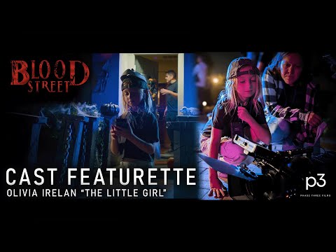 Blood Street Cast Featurette: Olivia Irelan as “The Little Girl” | Exclusive Interview