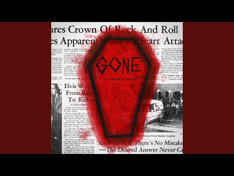 Gone (feat. Unknwnthearsonist)