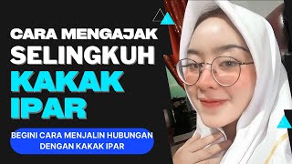 Download lagu Cara Selingkuh dengan Kakak Ipar mp3