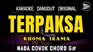Download lagu TERPAKSA - RHOMA IRAMA || KARAOKE DANGDUT ORIGINAL || NADA COWOK mp3