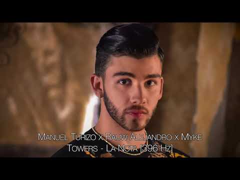 Manuel Turizo x Rauw Alejandro x Myke Towers - La Nota [396 Hz]