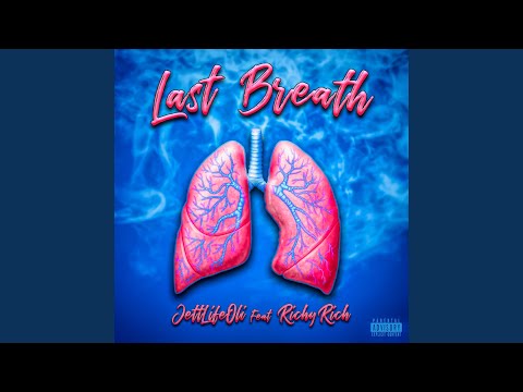 Last Breath (feat. Richy Rich)