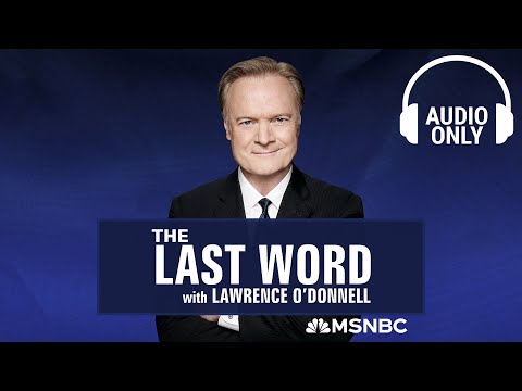 The Last Word With Lawrence O’Donnell - Oct. 31 | Audio Only