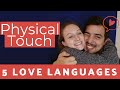 5 LOVE LANGUAGES EXPLAINED: PHYSICAL TOUCH