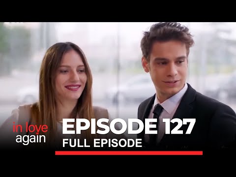 In Love Again Episode 127