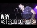 WRY - Airport Girl (Asteroid / Sorocaba)