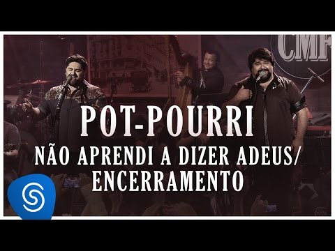 Não Aprendi a Dizer Adeus/Encerramento - César Menotti e Fabiano (Memórias Anos 80 e 90)