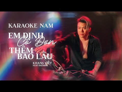 [ KARAOKE ] Em Định Cô Đơn Thêm Bao Lâu - Khang Việt | Beat Gốc Có RAP