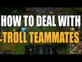How to Deal with Troll Teammates in League of ...
