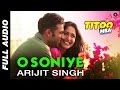 O Soniye Full Audio Titoo MBA Arijit Singh Nishant Dahiya Pragya Jaiswal
