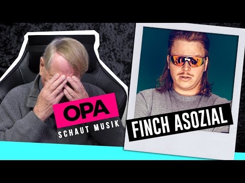 Opa schaut Musik - Finch Asozial