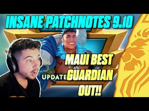 MAUI BEST GUARDIAN OUT + INSANE PATCH NOTES 9.10!!!