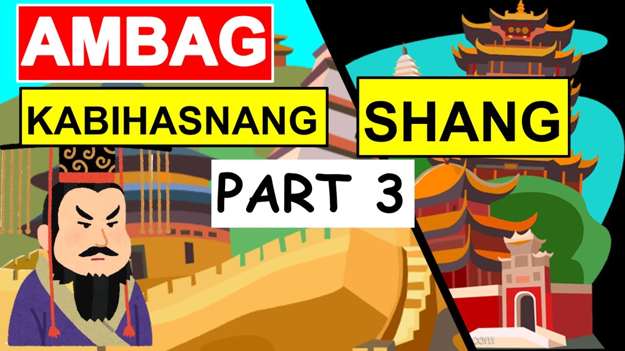 AMBAG NG SHANG (TSINA)/SINAUNANG KABIHASNAN NG SHANG/KONTRIBUSYON/ARALING PANLIPUNAN GRADE 7