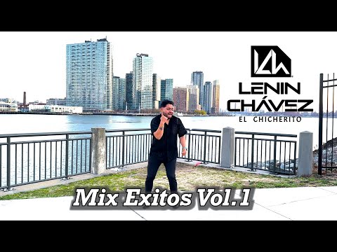 Lenin Chávez El Chicherito - Mix Éxitos Vol. 1