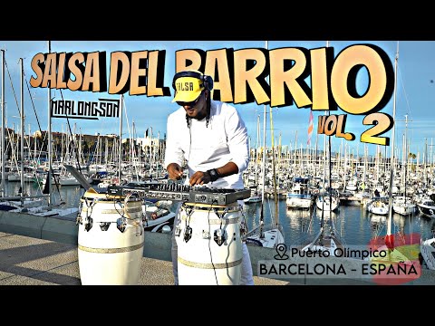 Salsa Del Barrio Mix - Vol 2 - DJ Marlong Son - Puerto Olímpico Barcelona España