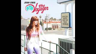 Jenny Lewis - The Voyager [Official Audio]
