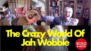 Jah Wobble - 40 hilarious unedited minutes interrupted by a pest control officer