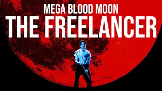 Mega Blood Moon: The Freelancer - Trailer