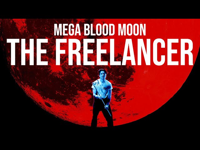 Mega Blood Moon: The Freelancer - Trailer