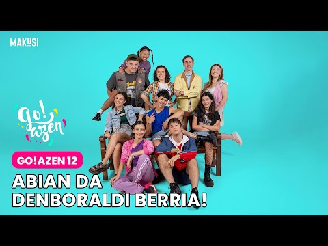 ABIAN DA DENBORALDI BERRIA! - GO!AZEN 12