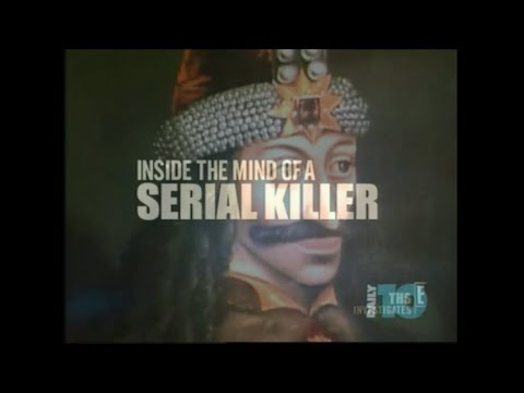 THS Investigates: [ Inside The Mind Of A Serial Killer ] - Serial Killer Documentary