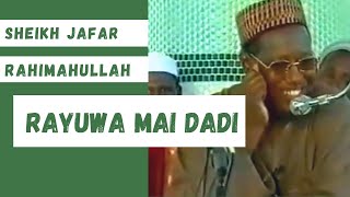 Rayuwa Mai Dadi--------Sheikh Jafar Mahmud Adam