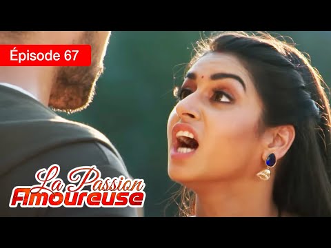 La passion amoureuse - Ep 67 - Série en français - HD