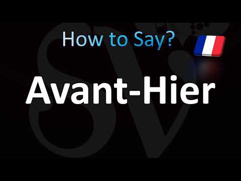 How to Pronounce ''Avant-Hier'' (French)