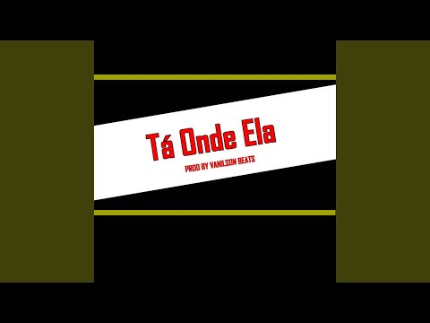 Tá Onde Ela