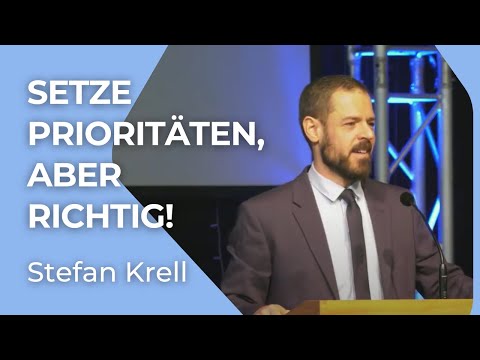 Setze Prioritäten, aber richtig! | Stefan Krell
