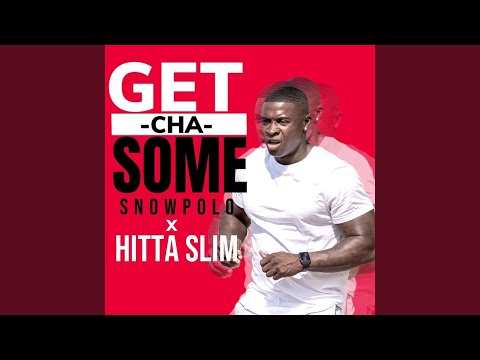 Get Cha Some (Re-Recorded Version) (feat. Hitta Slim)