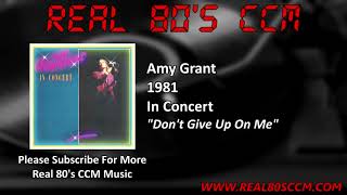 Amy Grant - Don&#39;t Give Up On Me