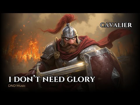 They Escape, I Stand | Cavalier Fighter D&D Song