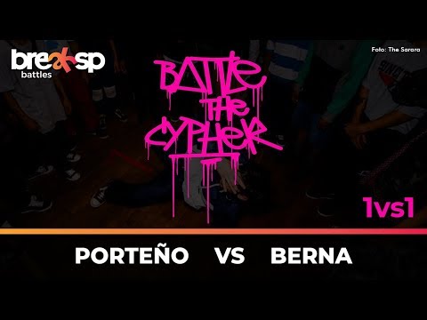 Porteño vs Berna - FINAL - Battle in The Cypher - BreakSP Battles