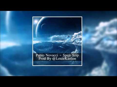 Pablo Novacci - SpejsSzip prod by @LouieKietlon